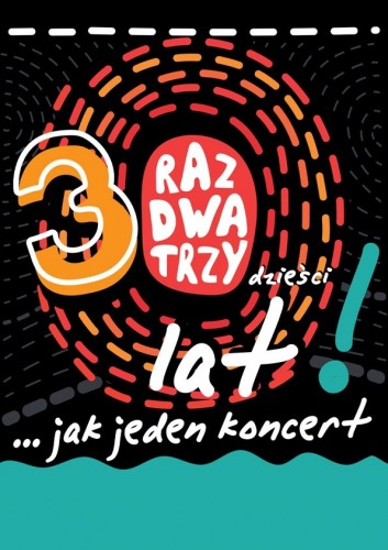 25.02.2020 Raz Dwa Trzy_30 lat plakat.jpg