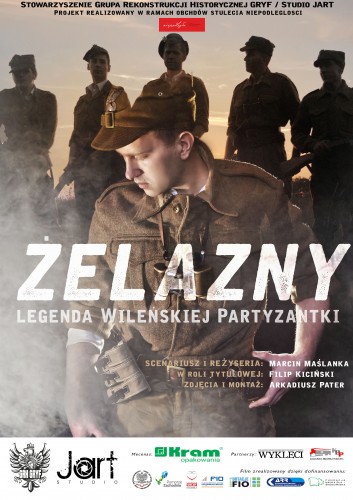 Żelazny - Legenda Wileńskiej Partyzantki