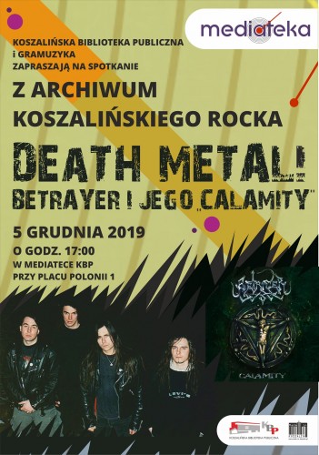 Plakat promujący 3. spotkanie „Z archiwum koszalińskiego rocka”. Betrayer.